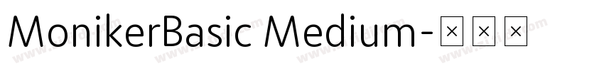MonikerBasic Medium字体转换